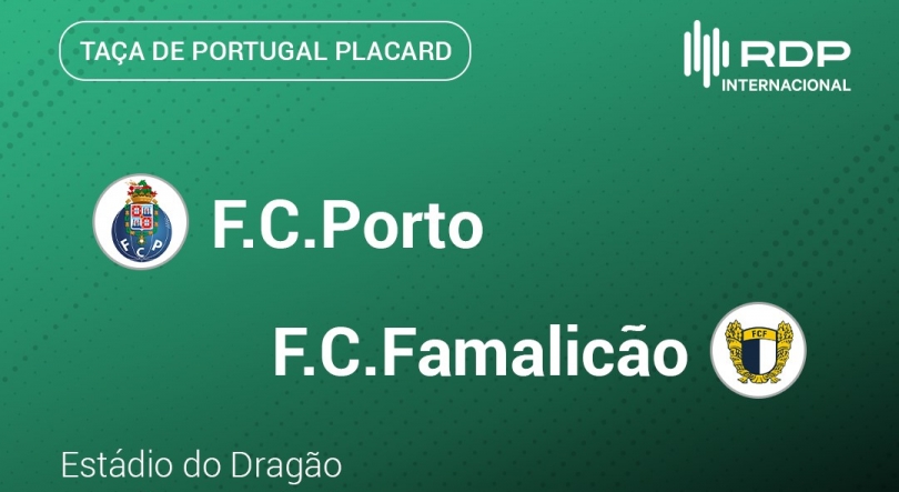 Imagem de Taça de Portugal Placard: Porto x Famalicão